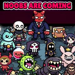 Noobs Are Coming